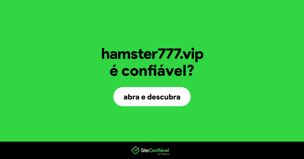 O site hamster777.vip é confiável?