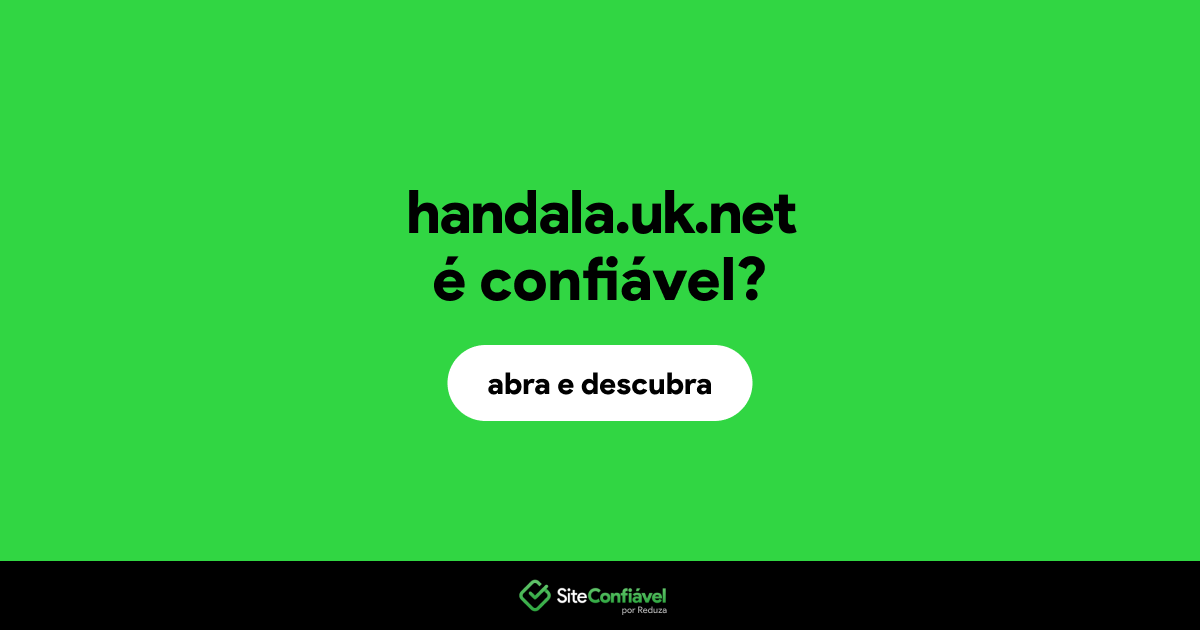 O site handala.uk.net é confiável?