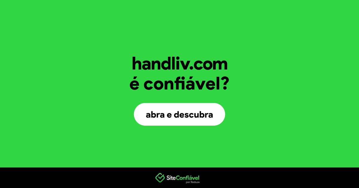 O site handliv.com é confiável?