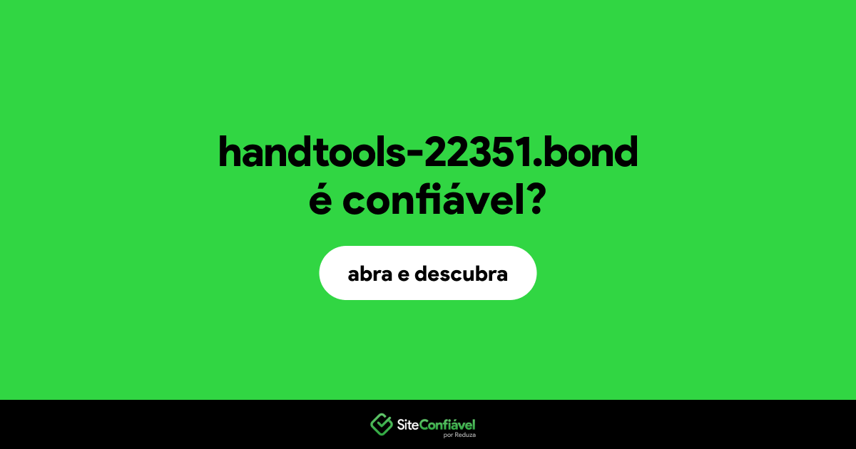 O site handtools-22351.bond é confiável?