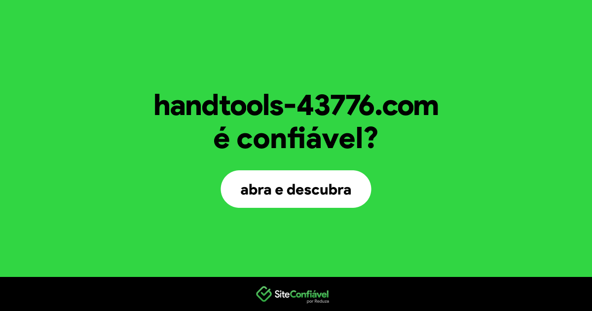 O site handtools-43776.com é confiável?