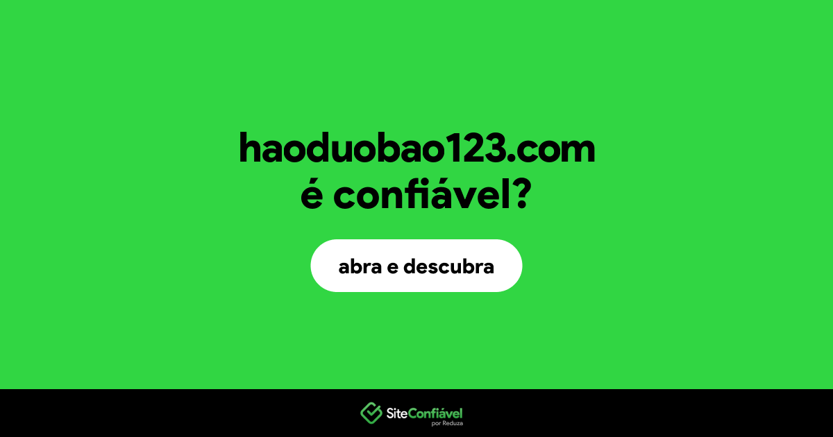 O site haoduobao123.com é confiável?