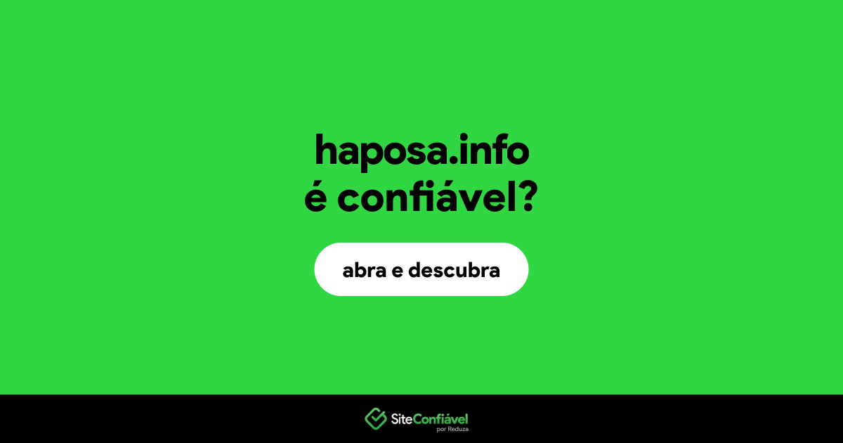 O site haposa.info é confiável?
