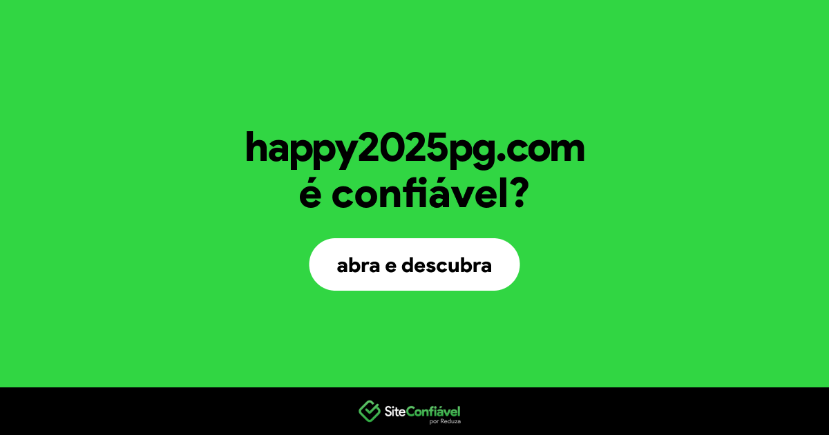 O site happy2025pg.com é confiável?