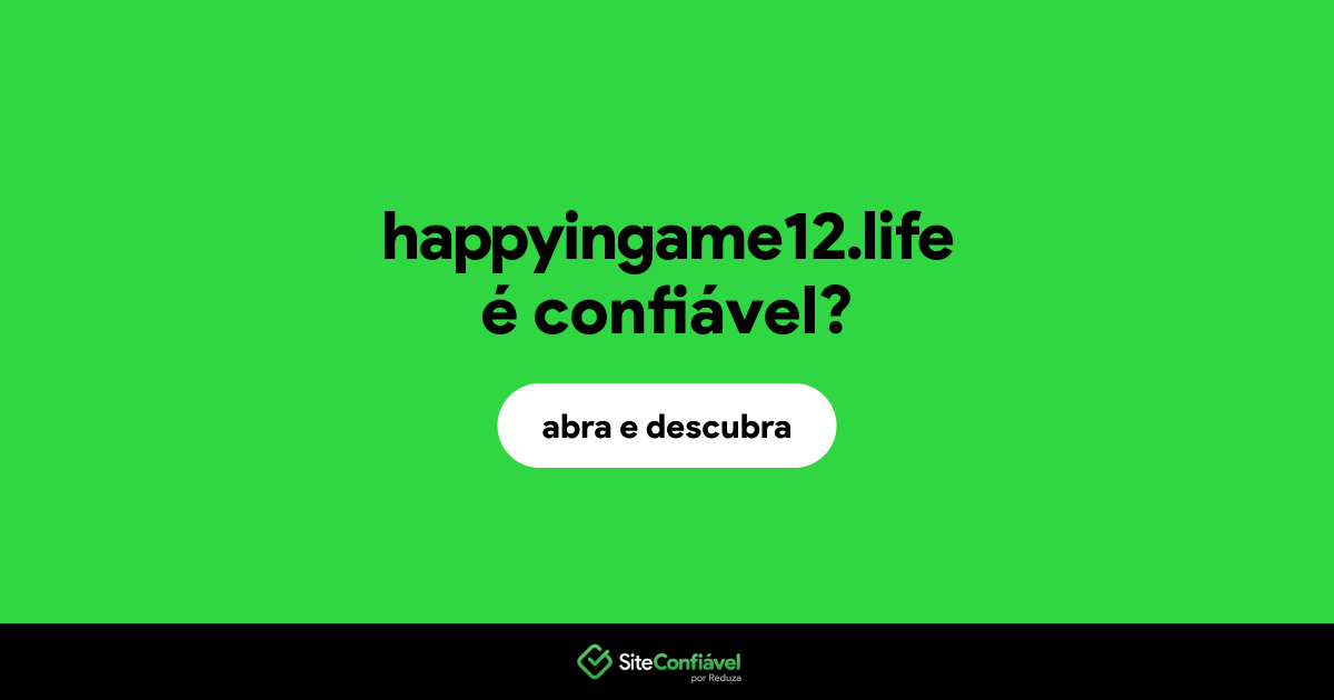 O site happyingame12.life é confiável?