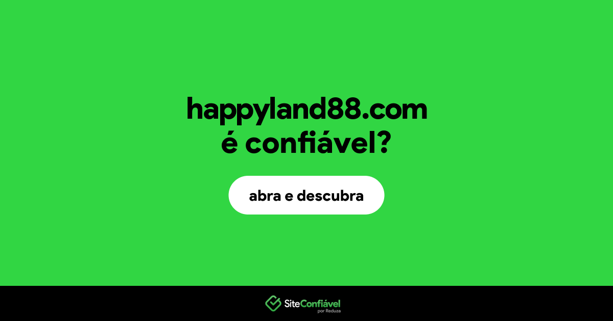 O site happyland88.com é confiável?