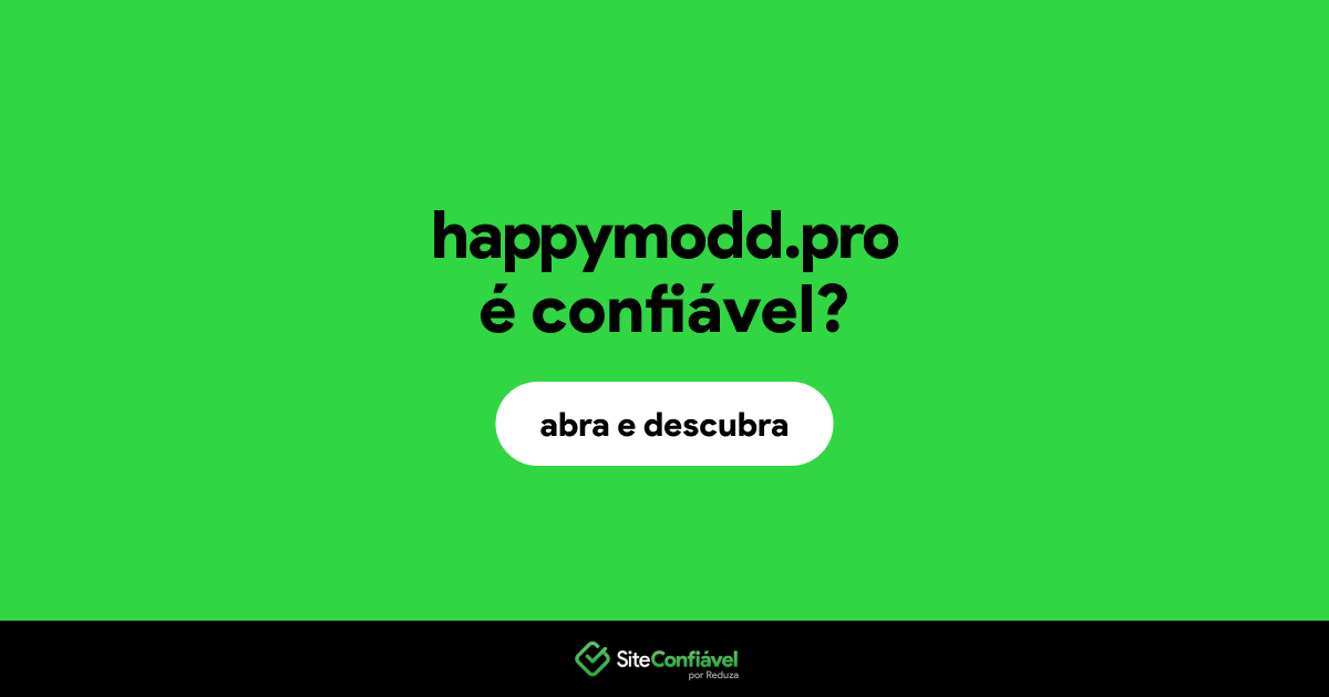 O site happymodd.pro é confiável?