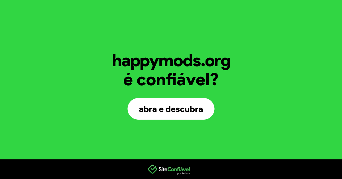 O site happymods.org é confiável?