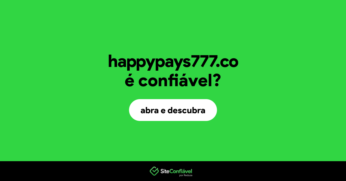 O site happypays777.co é confiável?
