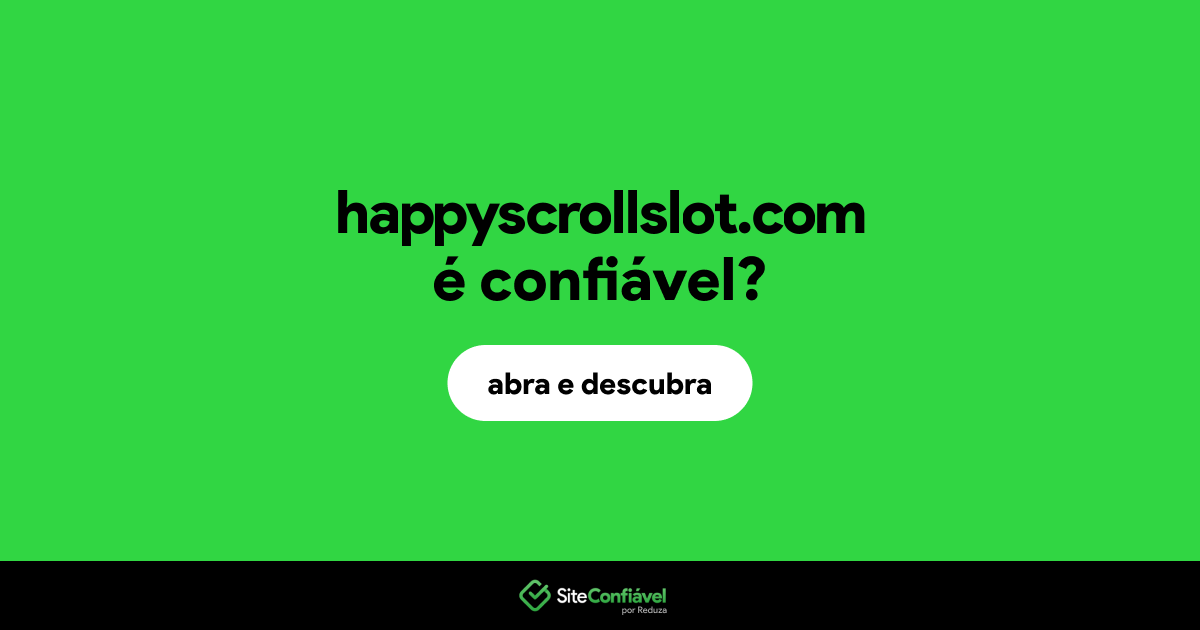 O site happyscrollslot.com é confiável?