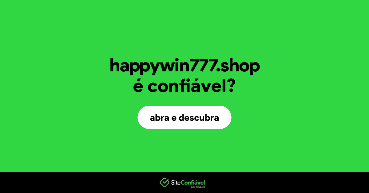 O site happywin777.shop é confiável?