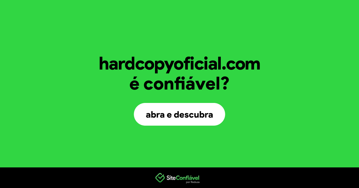 O site hardcopyoficial.com é confiável?