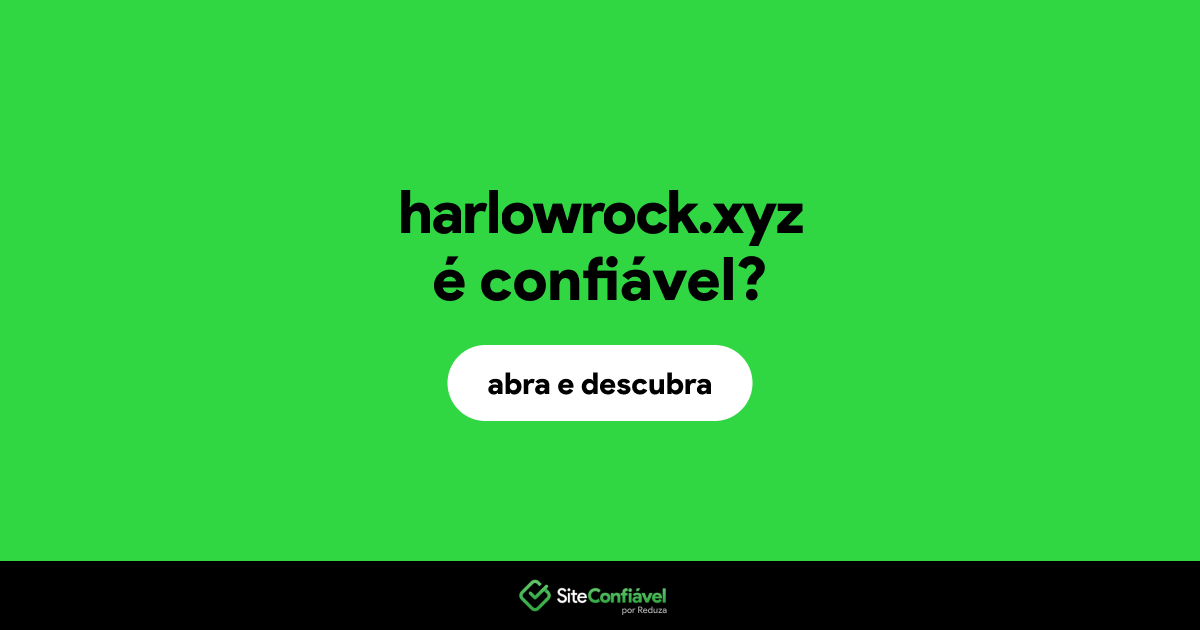 O site harlowrock.xyz é confiável?