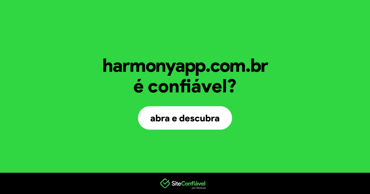 O site harmonyapp.com.br é confiável?