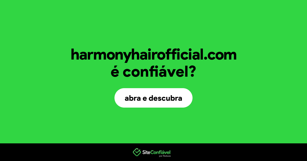 O site harmonyhairofficial.com é confiável?