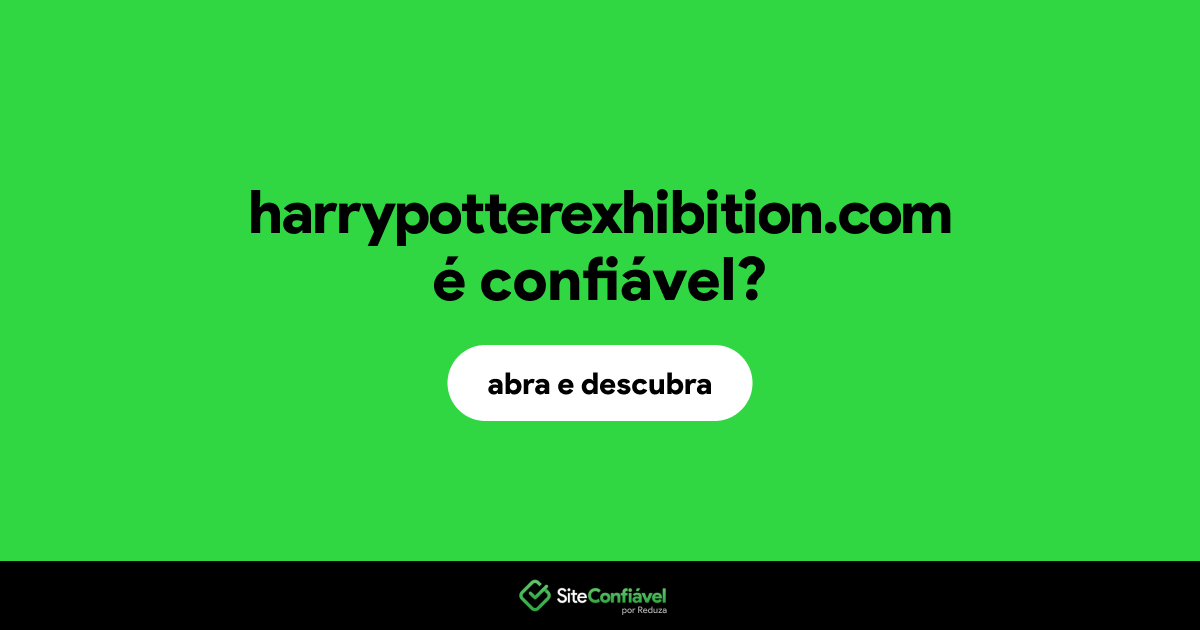 O site harrypotterexhibition.com é confiável?