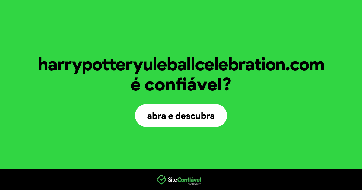 O site harrypotteryuleballcelebration.com é confiável?