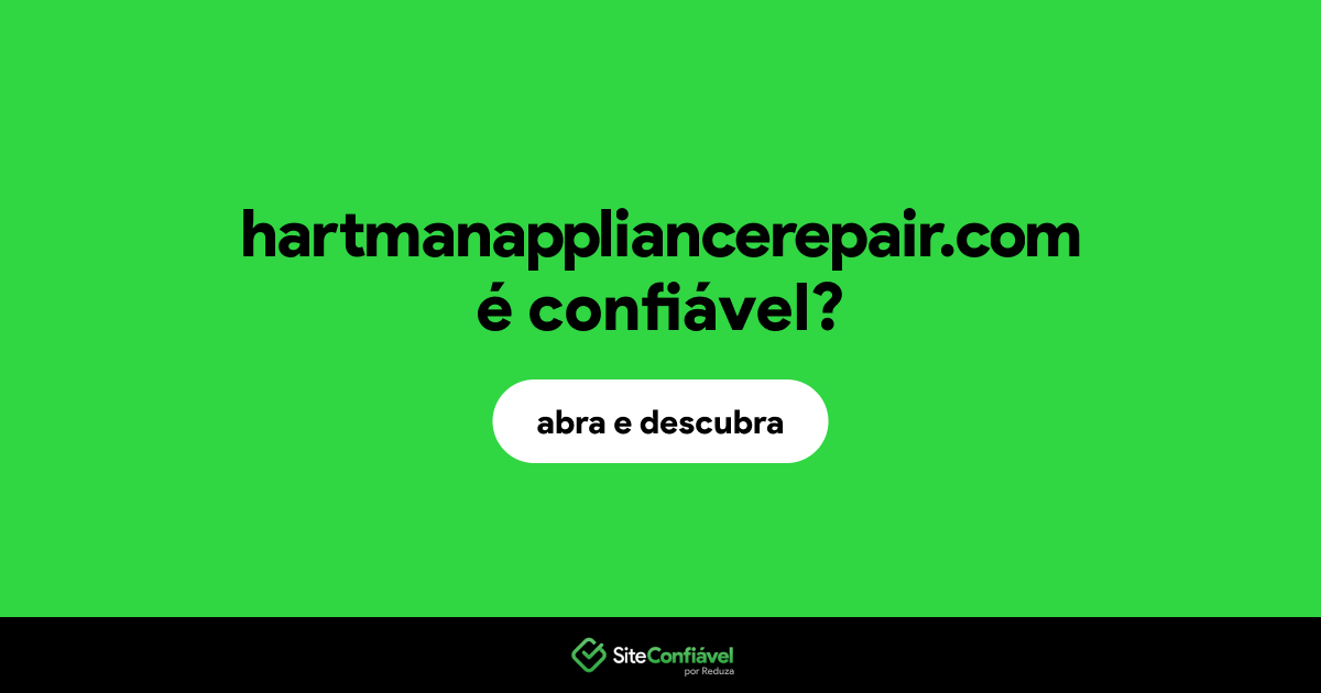 O site hartmanappliancerepair.com é confiável?