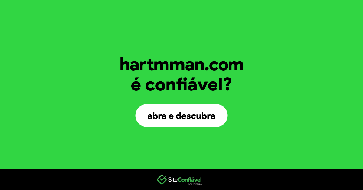 O site hartmman.com é confiável?