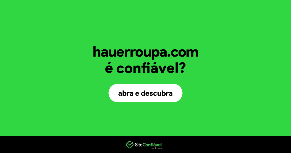 O site hauerroupa.com é confiável?