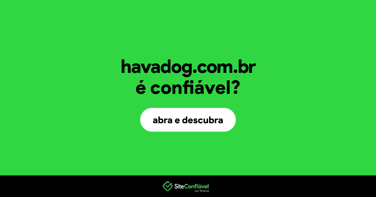 O site havadog.com.br é confiável?