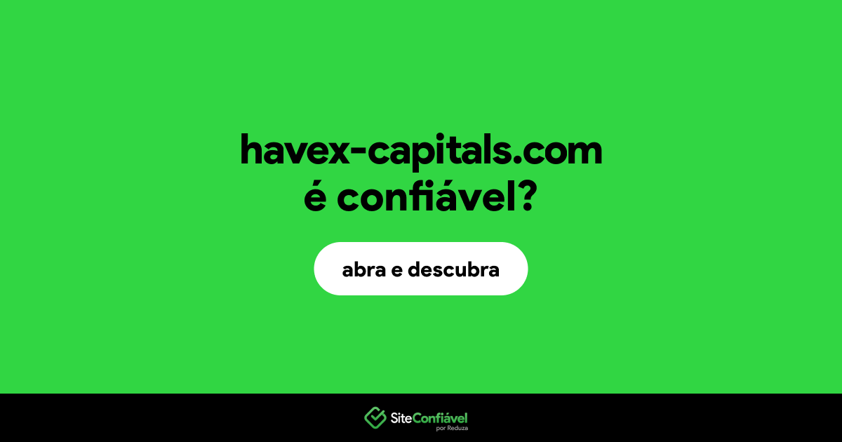 O site havex-capitals.com é confiável?