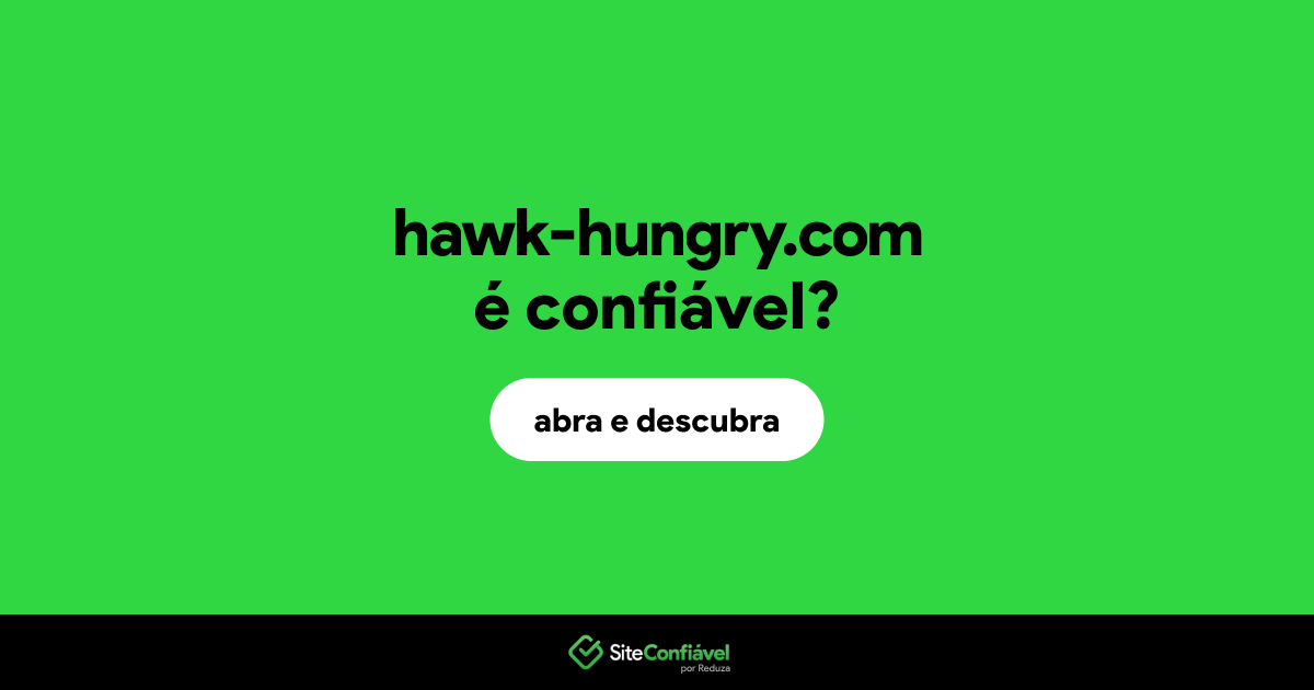 O site hawk-hungry.com é confiável?