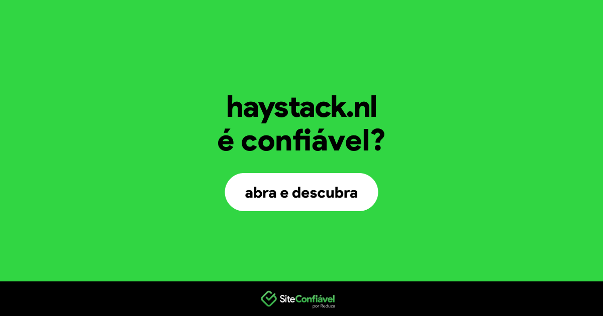 O site haystack.nl é confiável?