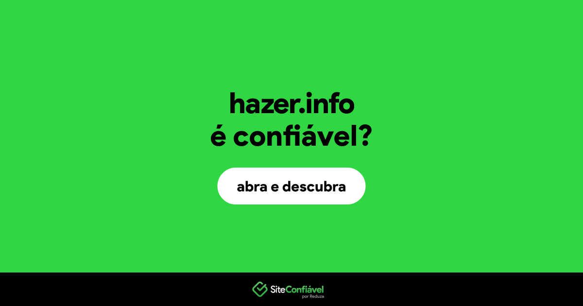 O site hazer.info é confiável?