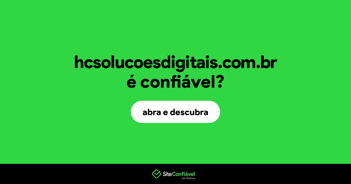 O site hcsolucoesdigitais.com.br é confiável?