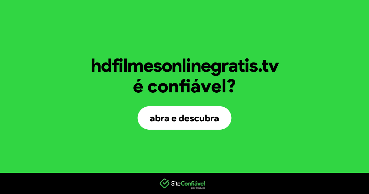 O site hdfilmesonlinegratis.tv é confiável?