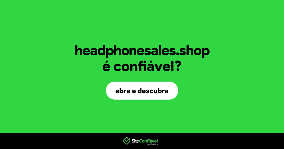 O site headphonesales.shop é confiável?