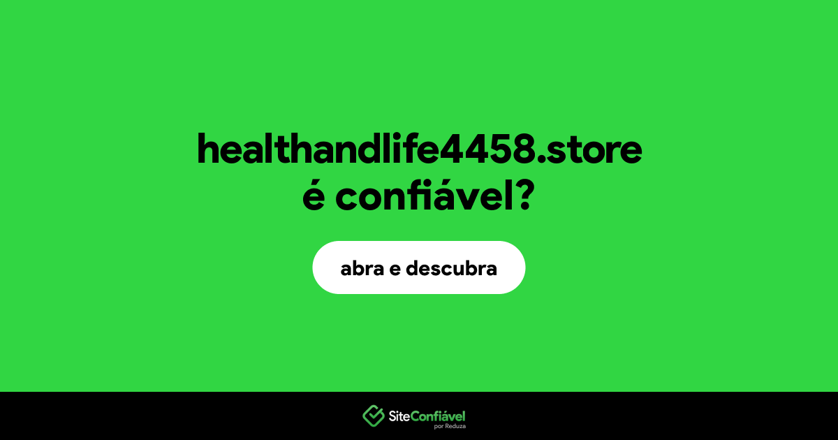 O site healthandlife4458.store é confiável?