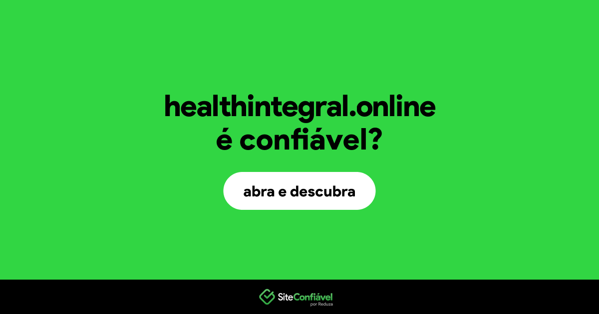 O site healthintegral.online é confiável?