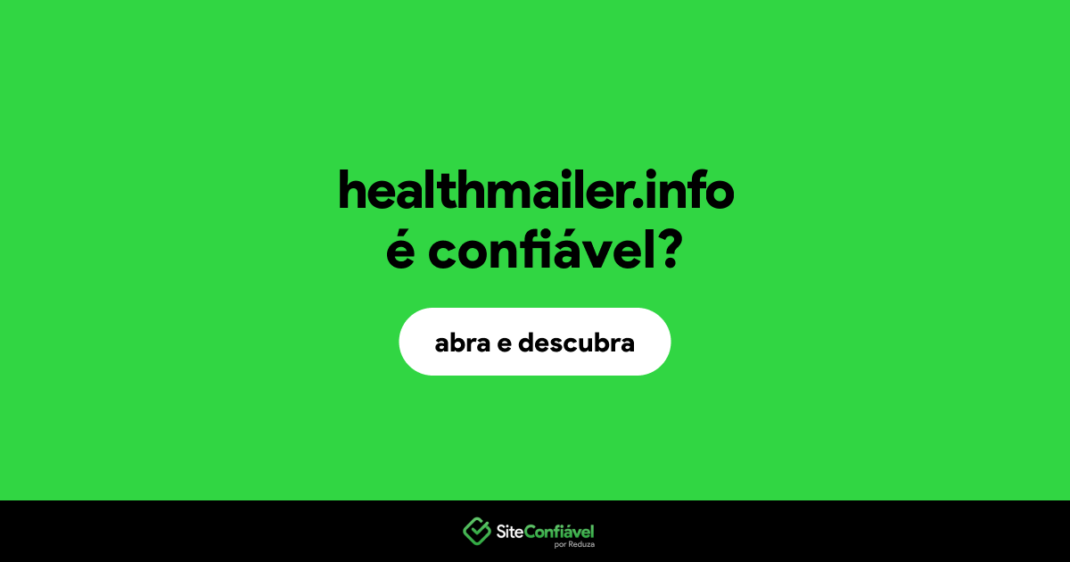 O site healthmailer.info é confiável?