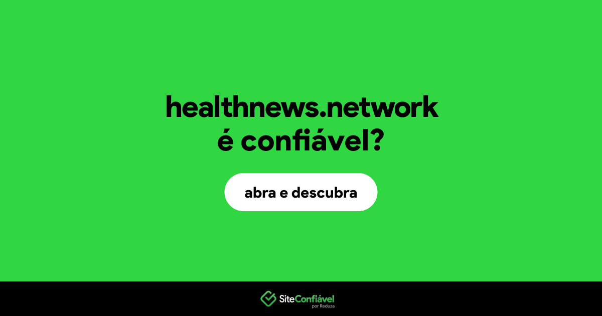 O site healthnews.network é confiável?