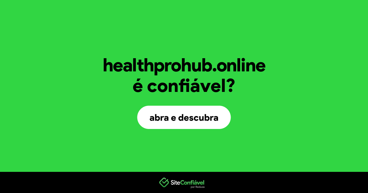 O site healthprohub.online é confiável?