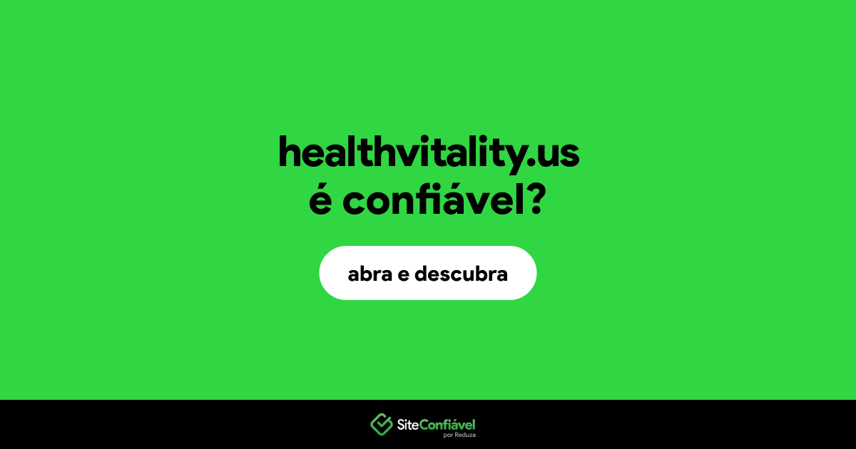 O site healthvitality.us é confiável?