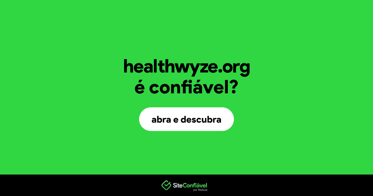 O site healthwyze.org é confiável?