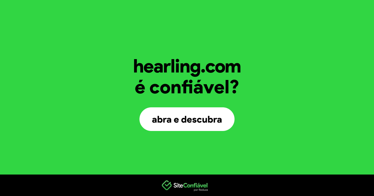 O site hearling.com é confiável?