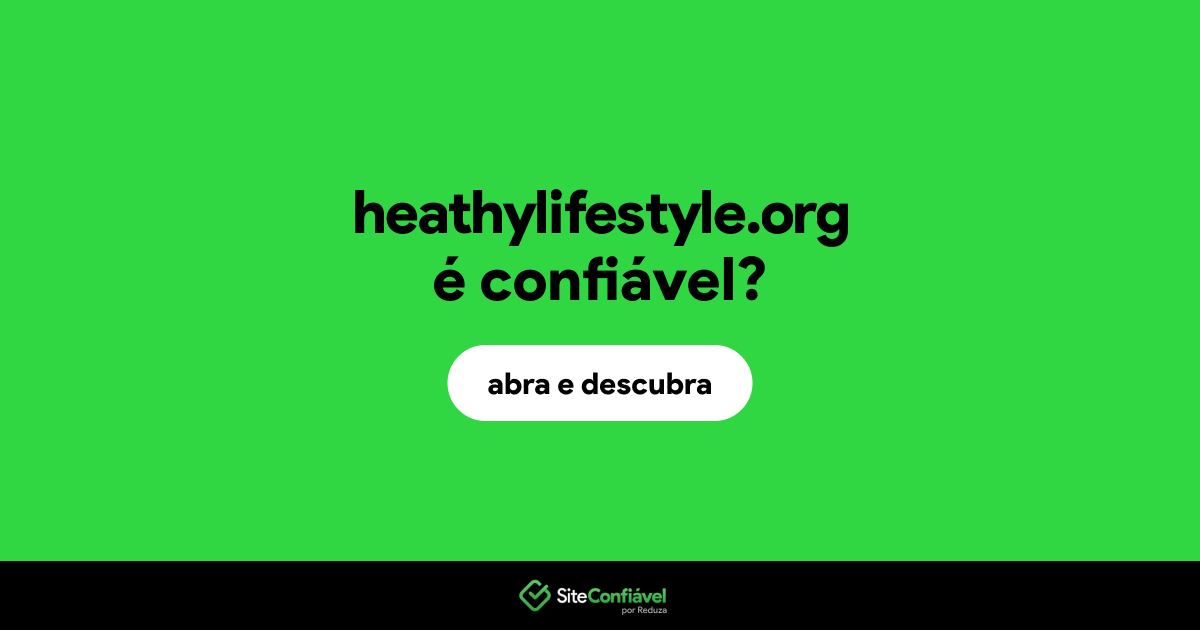 O site heathylifestyle.org é confiável?
