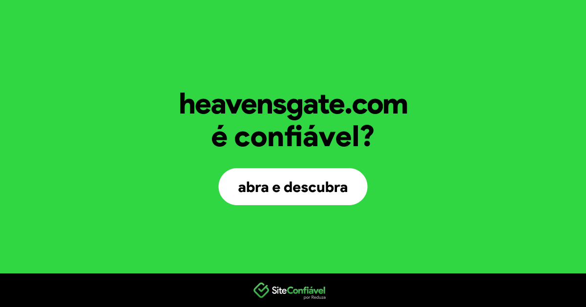 O site heavensgate.com é confiável?