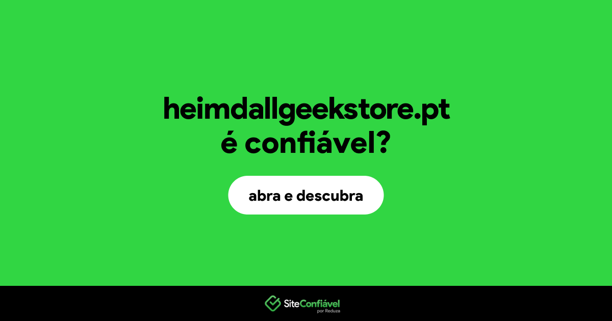 O site heimdallgeekstore.pt é confiável?