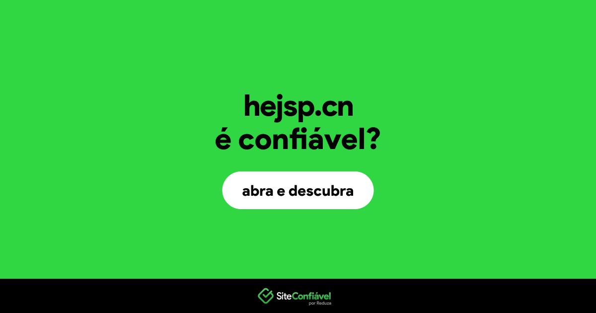 O site hejsp.cn é confiável?