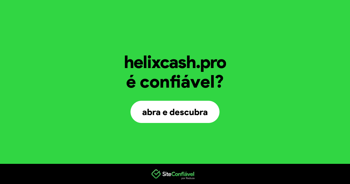 O site helixcash.pro é confiável?