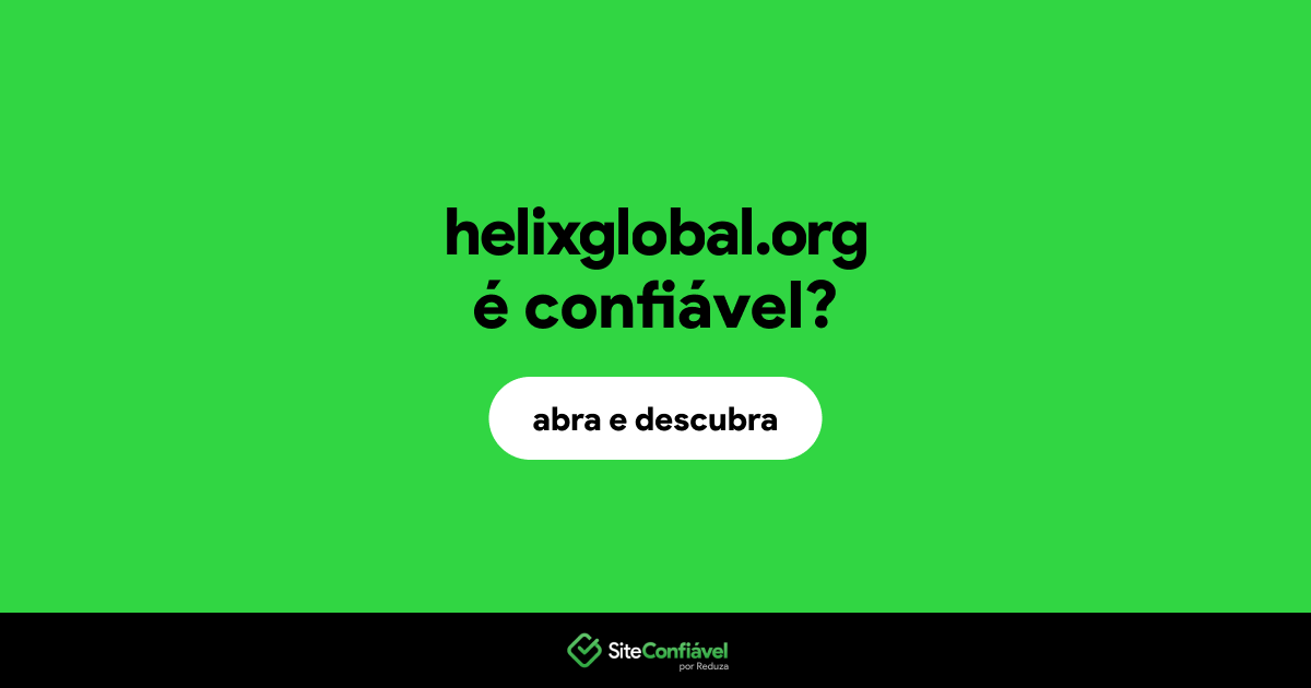 O site helixglobal.org é confiável?