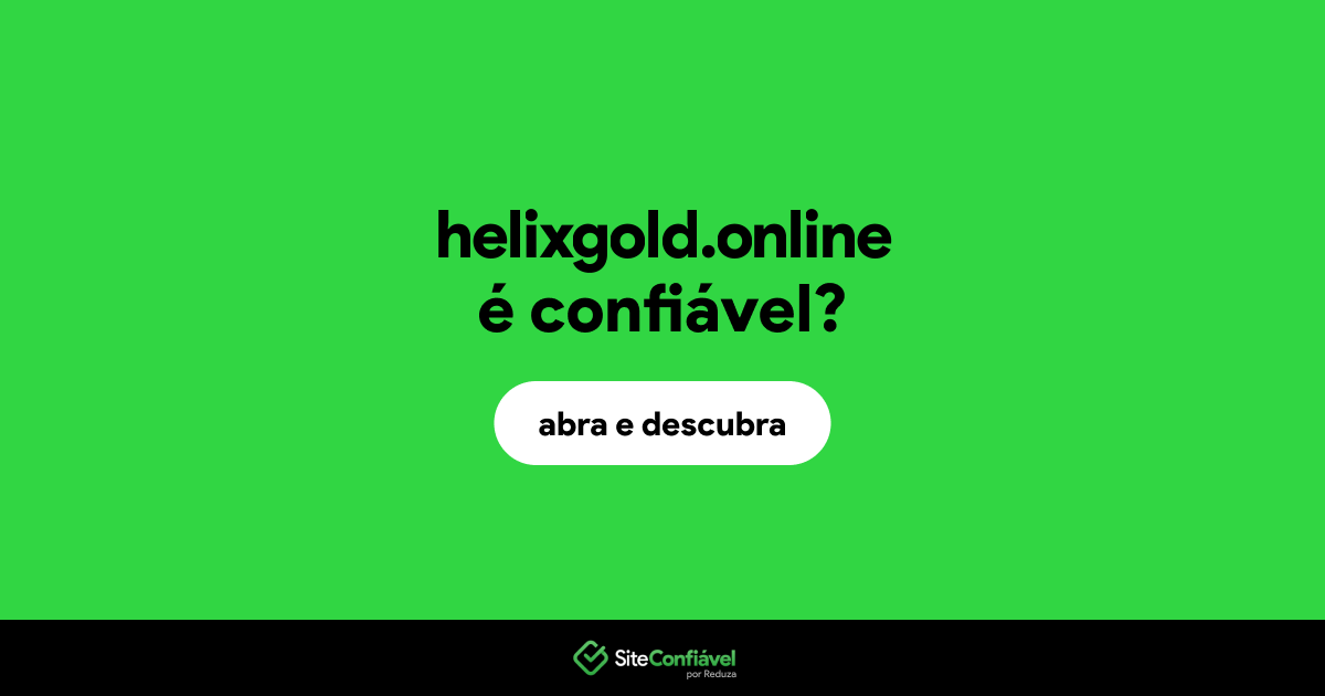 O site helixgold.online é confiável?