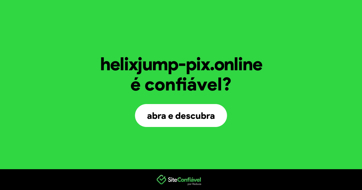 O site helixjump-pix.online é confiável?
