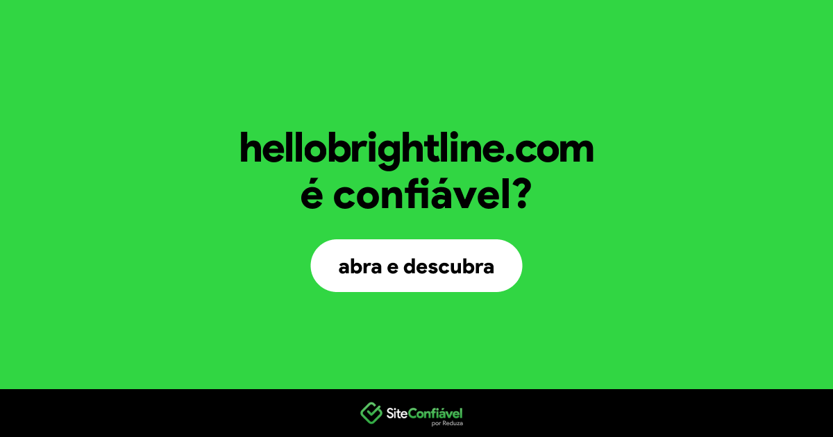O site hellobrightline.com é confiável?