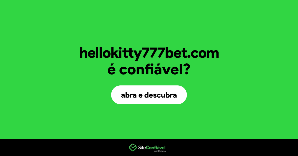 O site hellokitty777bet.com é confiável?